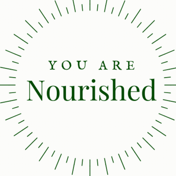 You Are Nourished 